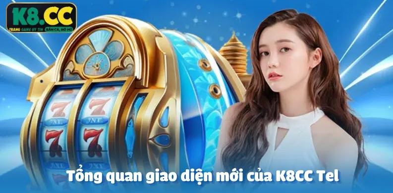 K8CC Tel - Trang cược nổi tiếng của nhà cái K8CC sống dậy với diện mạo mới