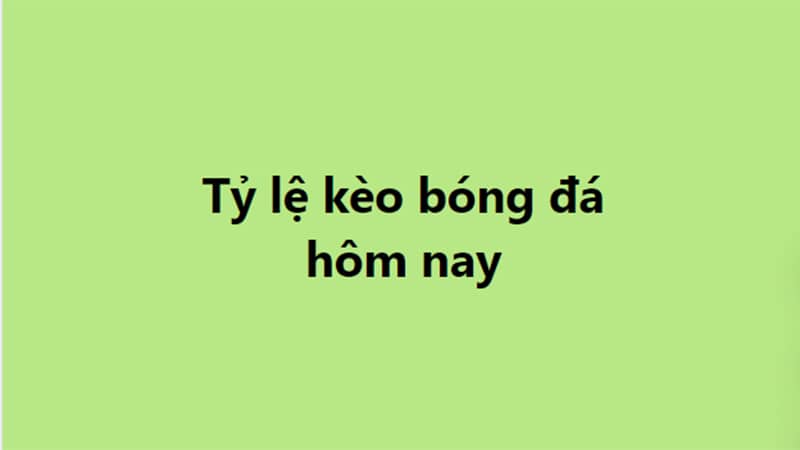Tân thủ nên bắt tỷ lệ kèo nhà cái nào? Giải đáp chi tiết nhất - Ảnh 3