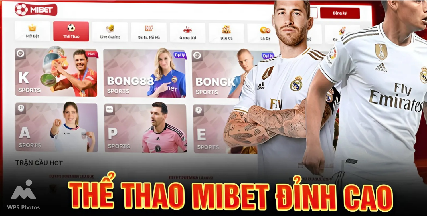 Thể Thao Mibet Thức Tỉnh Đam Mê Cá Cược Thể Thao Mỗi Ngày