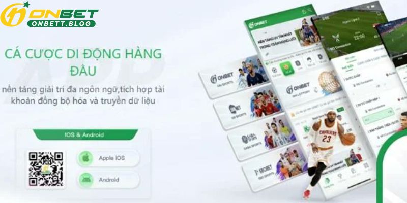 Tải App Onbet | Cài Đặt Nhanh Trên Điện Thoại Android Và IOS