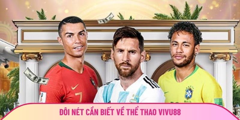 Thể Thao VIVU88: Sự Lựa Chọn Bùng Nổ Cho Trải Nghiệm Hiện Đại - Ảnh 2