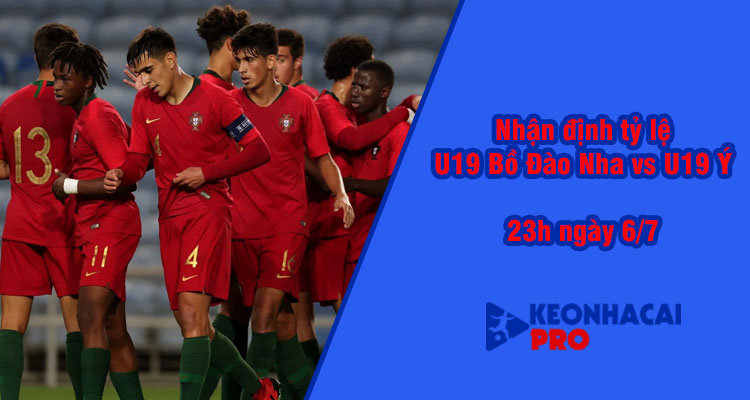 Tỷ lệ kèo nhà cái U19 Bồ Đào Nha vs U19 Ý, 23h00 ngày 6/7 - Ảnh 1