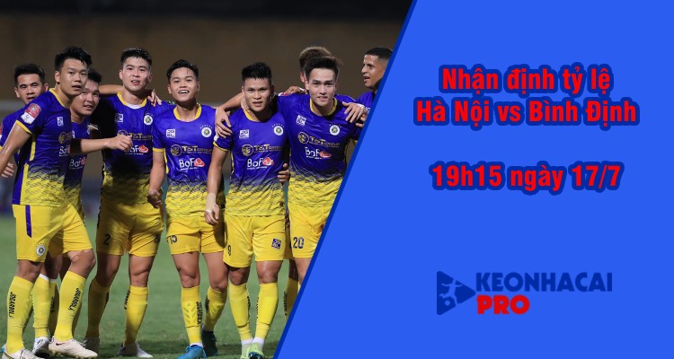 Tỷ lệ kèo nhà cái Hà Nội vs Bình Định, 19h15 ngày 17/7 V-League 2023 - Ảnh 2