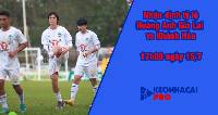 Tỷ lệ kèo nhà cái Hoàng Anh Gia Lai vs Khánh Hòa, 17h00 ngày 15/7