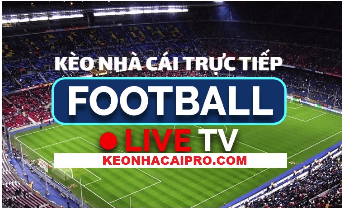 Keonhacai PRO | Tỷ lệ kèo nhà cái hôm nay, Kèo bóng đá trực tiếp - Ảnh 1